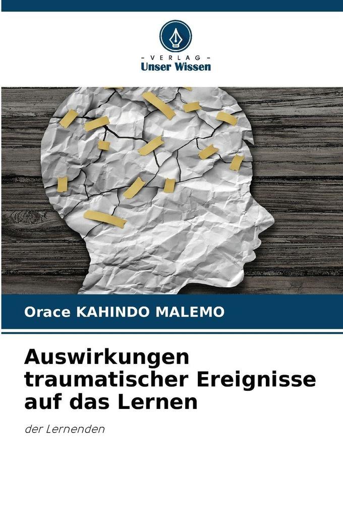 Auswirkungen traumatischer Ereignisse auf das Lernen