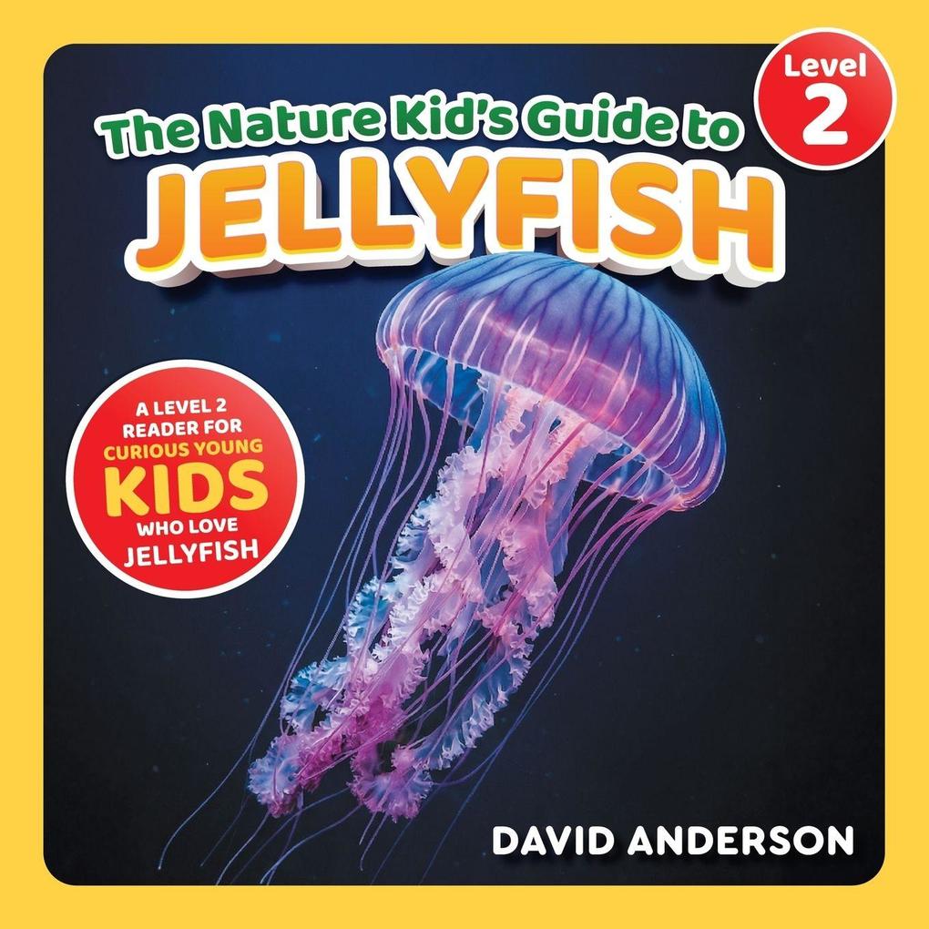 The Nature Kid's Guide to Jellyfish