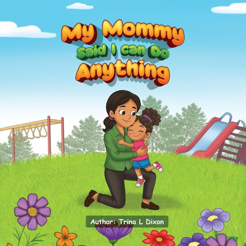 My Mommy Said I Can Do Anything