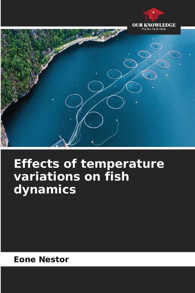 Effects of temperature variations on fish dynamics