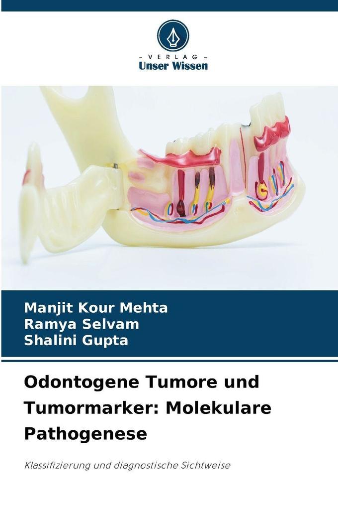 Odontogene Tumore und Tumormarker: Molekulare Pathogenese