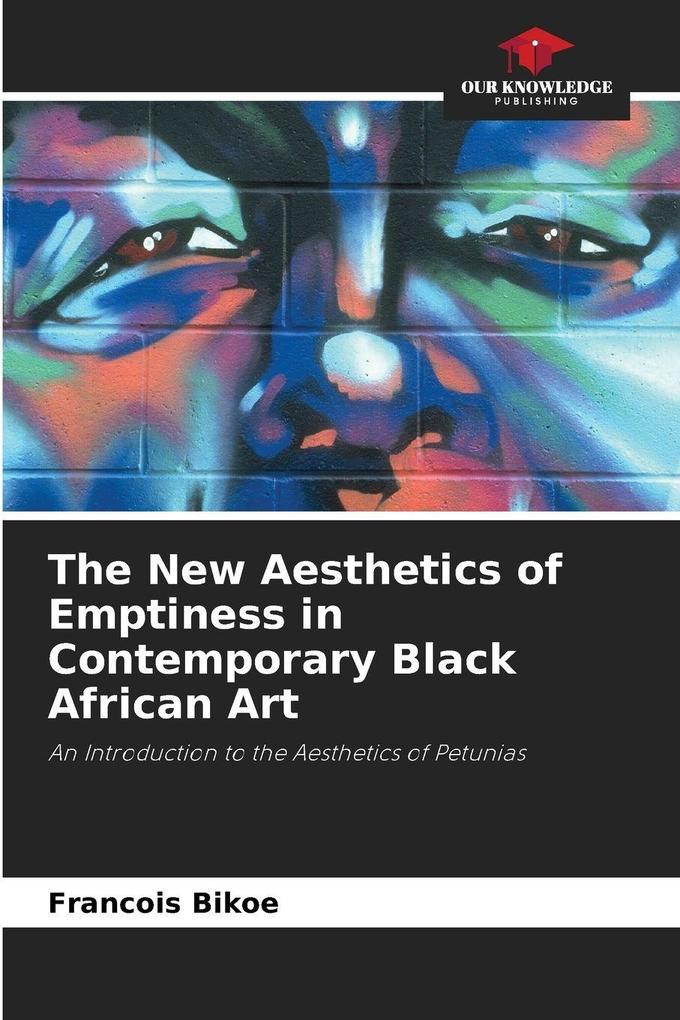 The New Aesthetics of Emptiness in Contemporary Black African Art