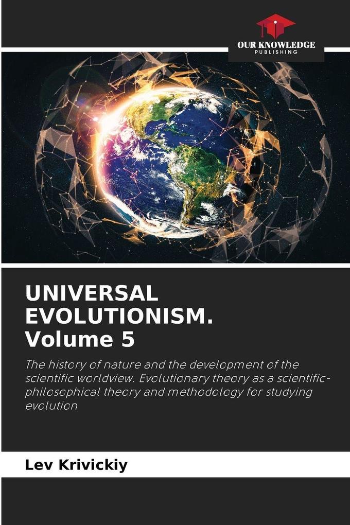 UNIVERSAL EVOLUTIONISM. Volume 5