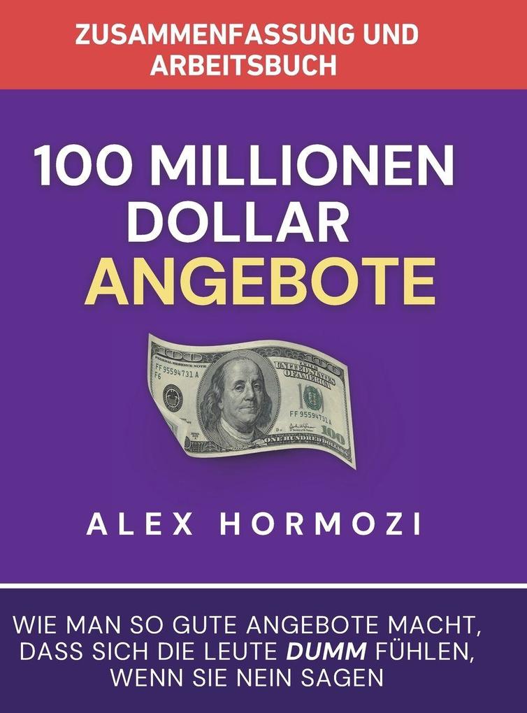 Zusammenfassung und Arbeitsbuch zu '100 Millionen Dollar Angebote'