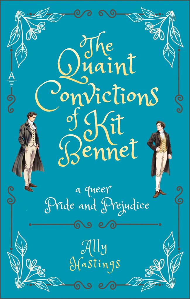 The Quaint Convictions of Kit Bennet