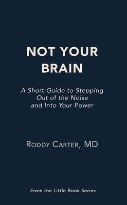 Not Your Brain