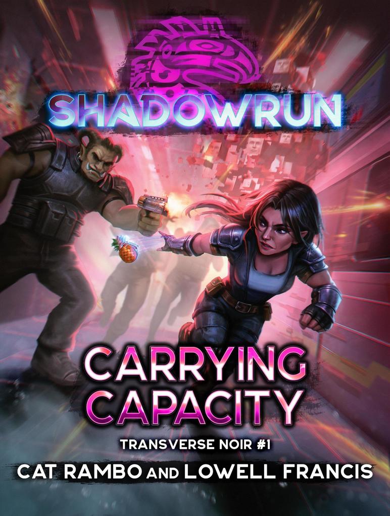 Shadowrun: Carrying Capacity (Transverse Noir #1)