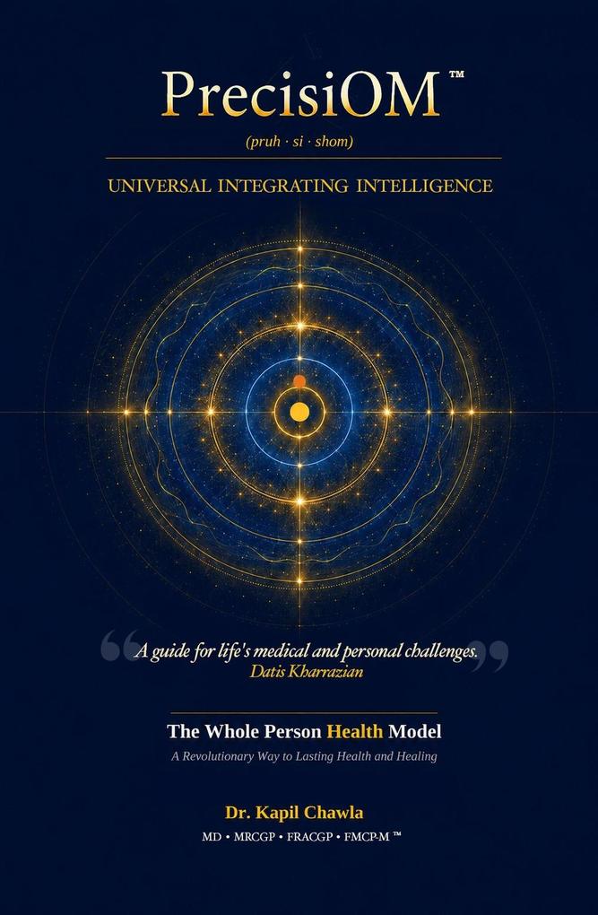 PrecisiOM - The Universal Integrating Intelligence