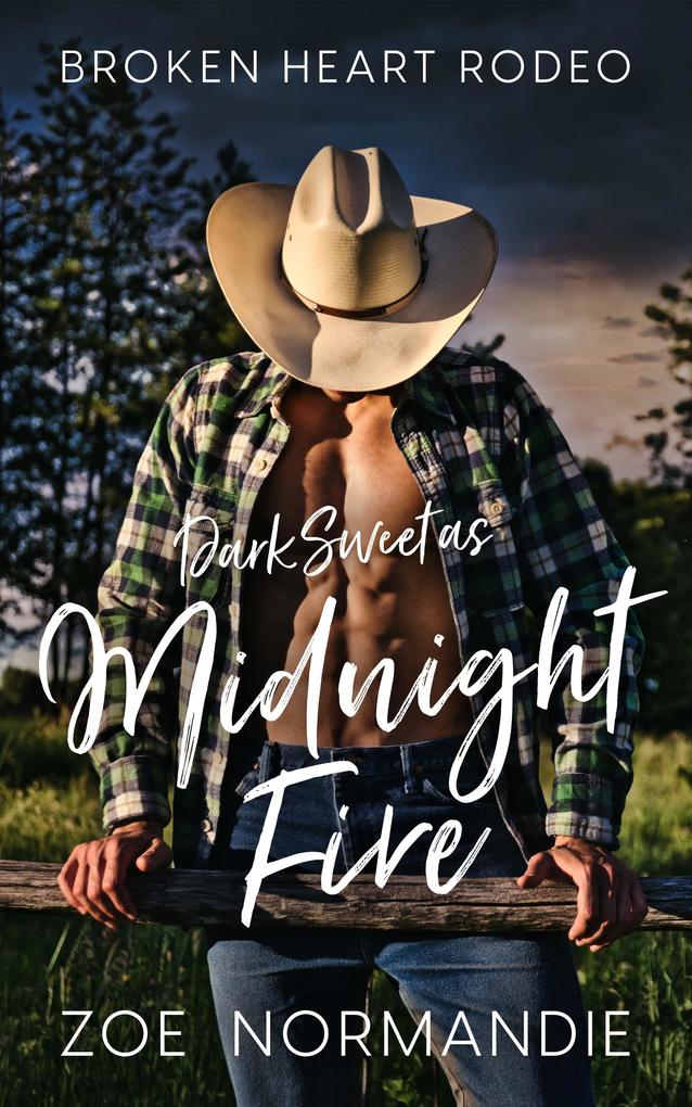 Dark Sweet as Midnight Fire