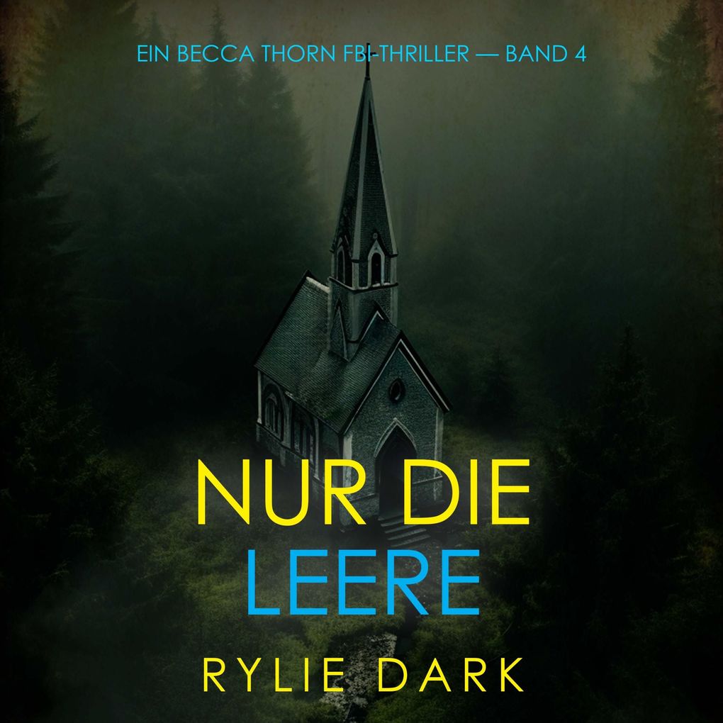 Nur die Leere (Ein Becca Thorn FBI-Thriller Band 4)