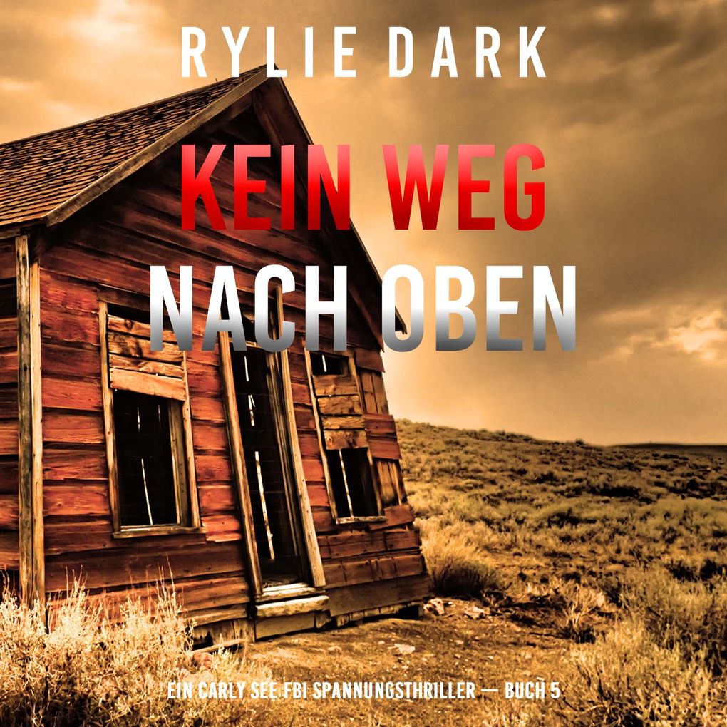 Kein Weg Nach Oben (Ein Carly See FBI Spannungsthriller Buch 5)