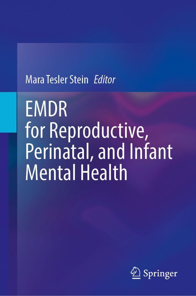 EMDR for Reproductive Perinatal and Infant Mental Health