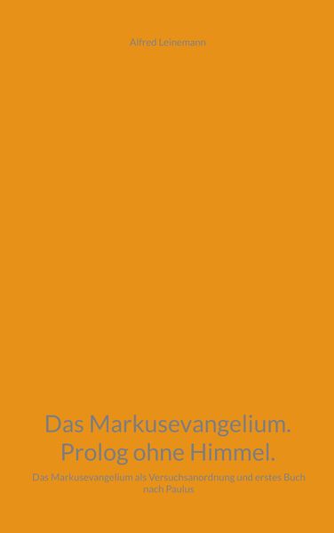 Das Markusevangelium. Prolog ohne Himmel.