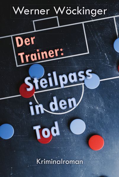 Der Trainer: Steilpass in den Tod