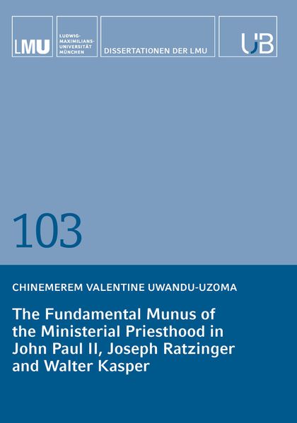 The Fundamental Munus of the Ministerial Priesthood in John Paul II Joseph Ratzinger and Walter Kasper