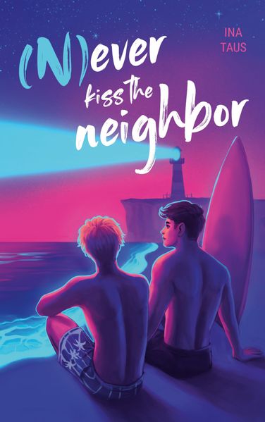(N)ever kiss the neighbor