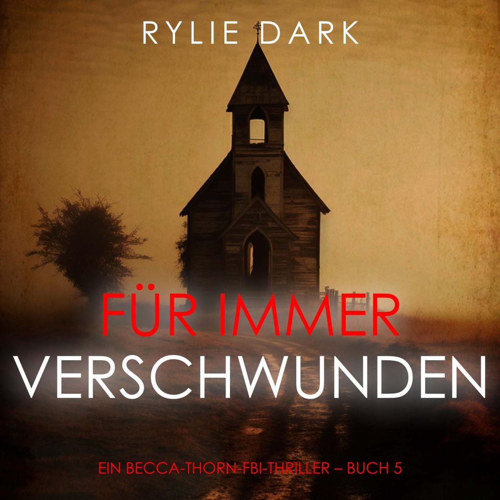 Für immer verschwunden (Ein Becca-Thorn-FBI-Thriller Buch 5)