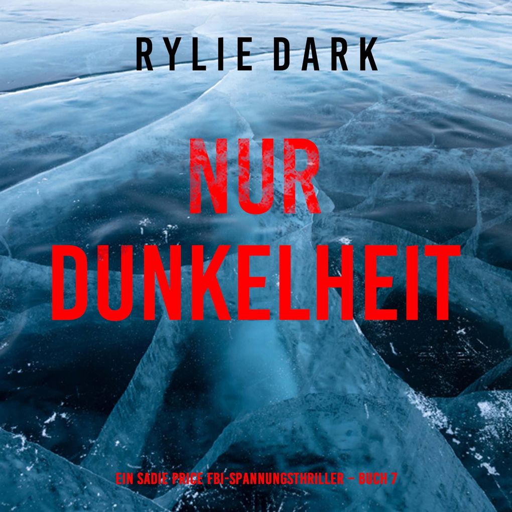 Nur Dunkelheit (Ein Sadie Price FBI-Spannungsthriller Buch 7)