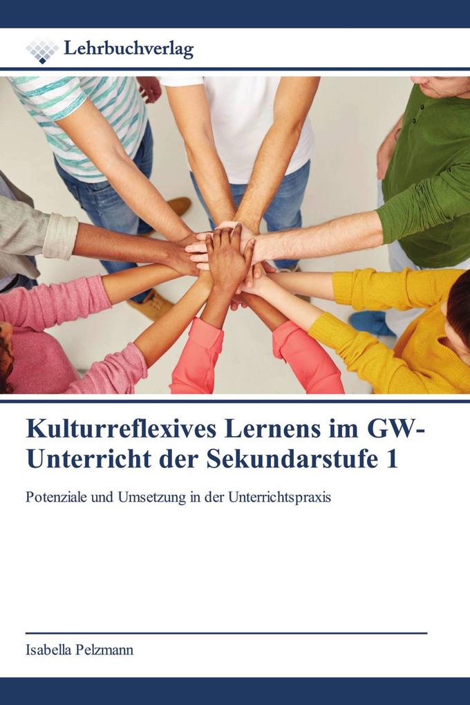 Kulturreflexives Lernens im GW-Unterricht der Sekundarstufe 1
