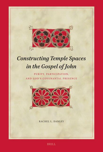 Constructing Temple Spaces in the Gospel of John