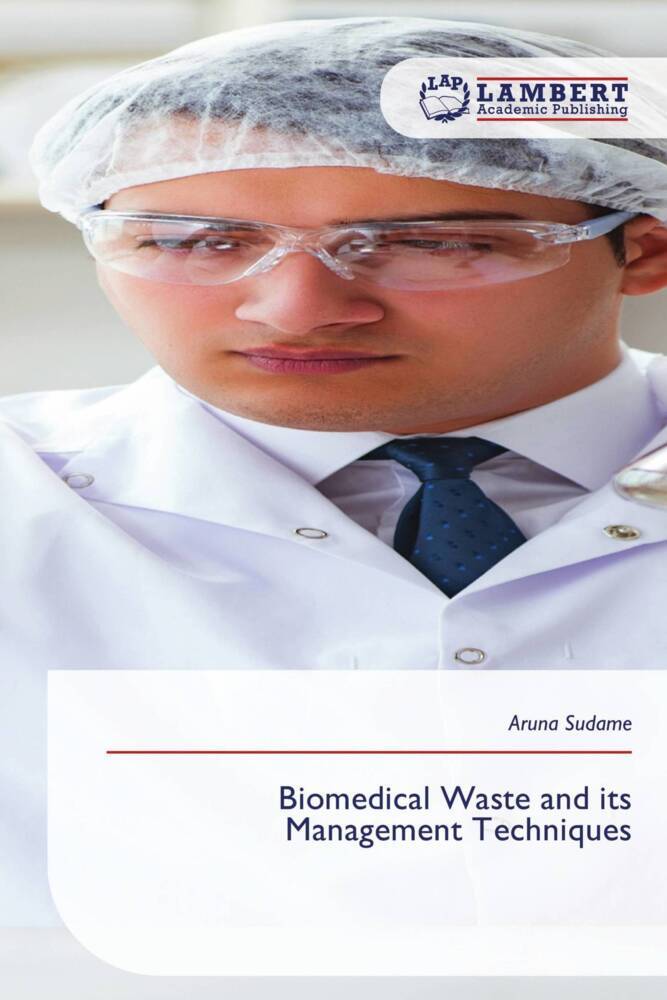 Biomedical Waste and its Management Techniques
