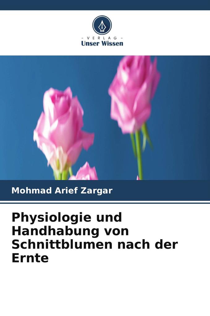 Physiologie und Handhabung von Schnittblumen nach der Ernte