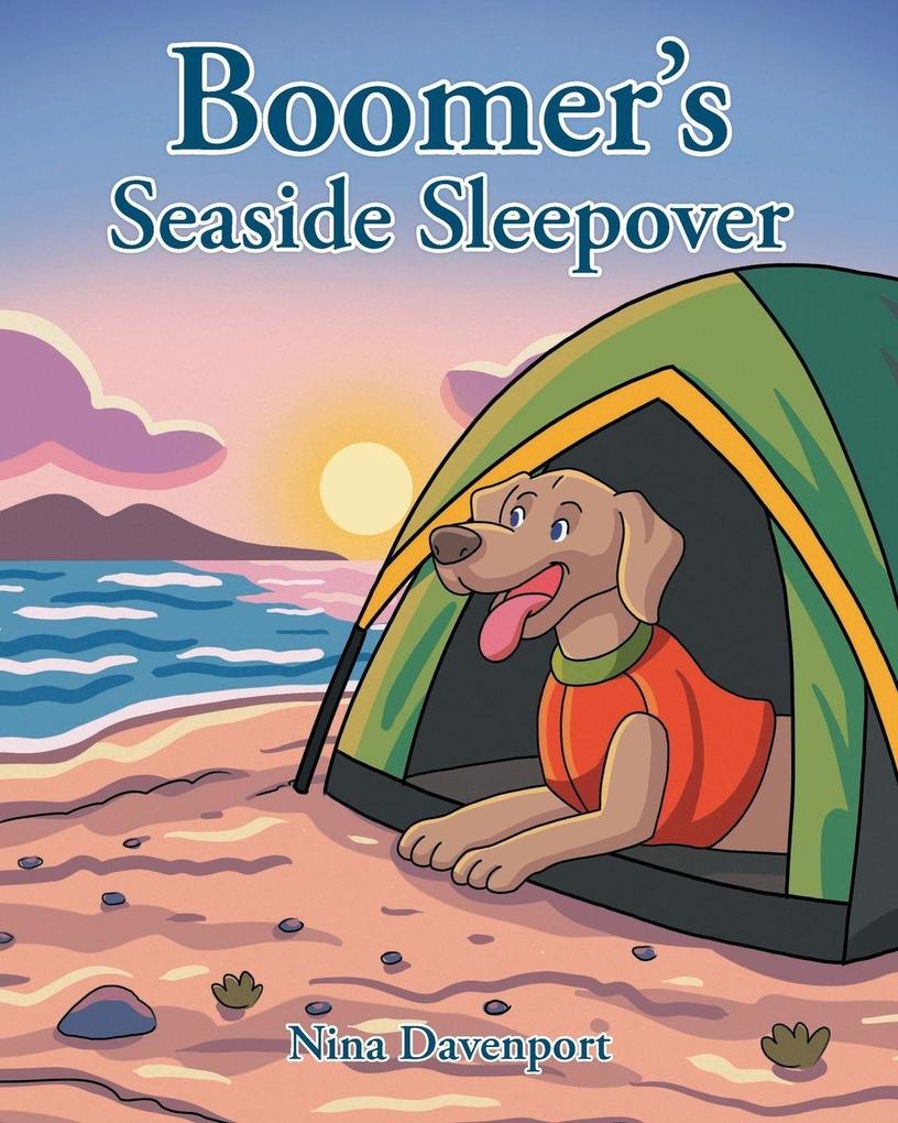 Boomer's Seaside Sleepover