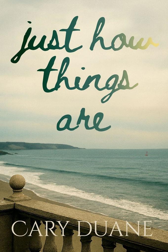 Just How Things Are