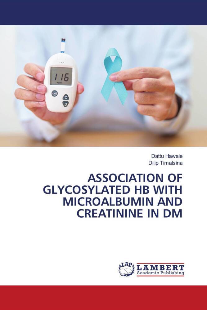 ASSOCIATION OF GLYCOSYLATED HB WITH MICROALBUMIN AND CREATININE IN DM