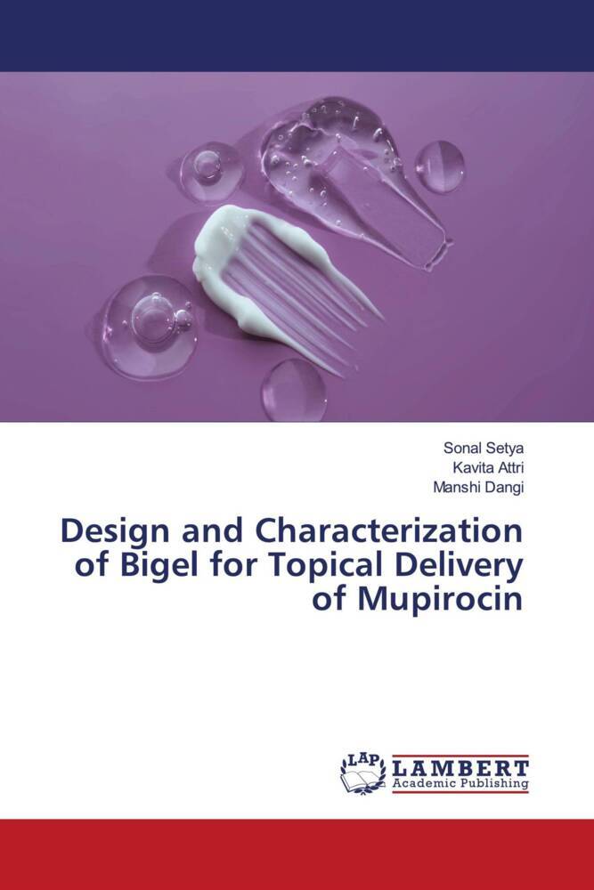 Design and Characterization of Bigel for Topical Delivery of Mupirocin