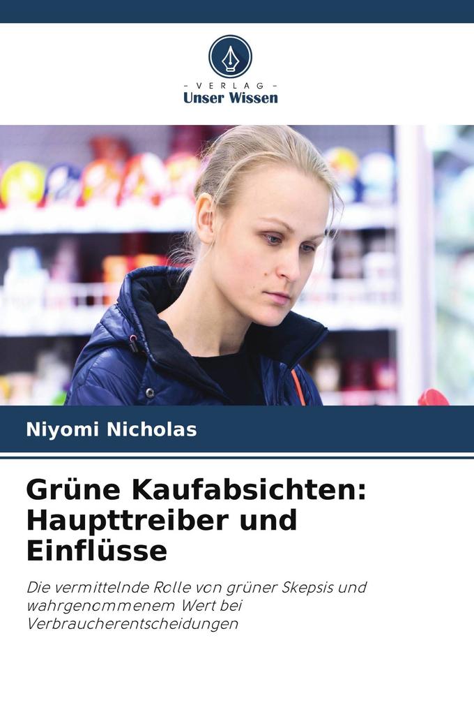 Grüne Kaufabsichten: Haupttreiber und Einflüsse
