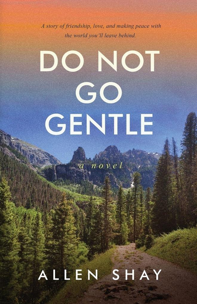 Do Not Go Gentle
