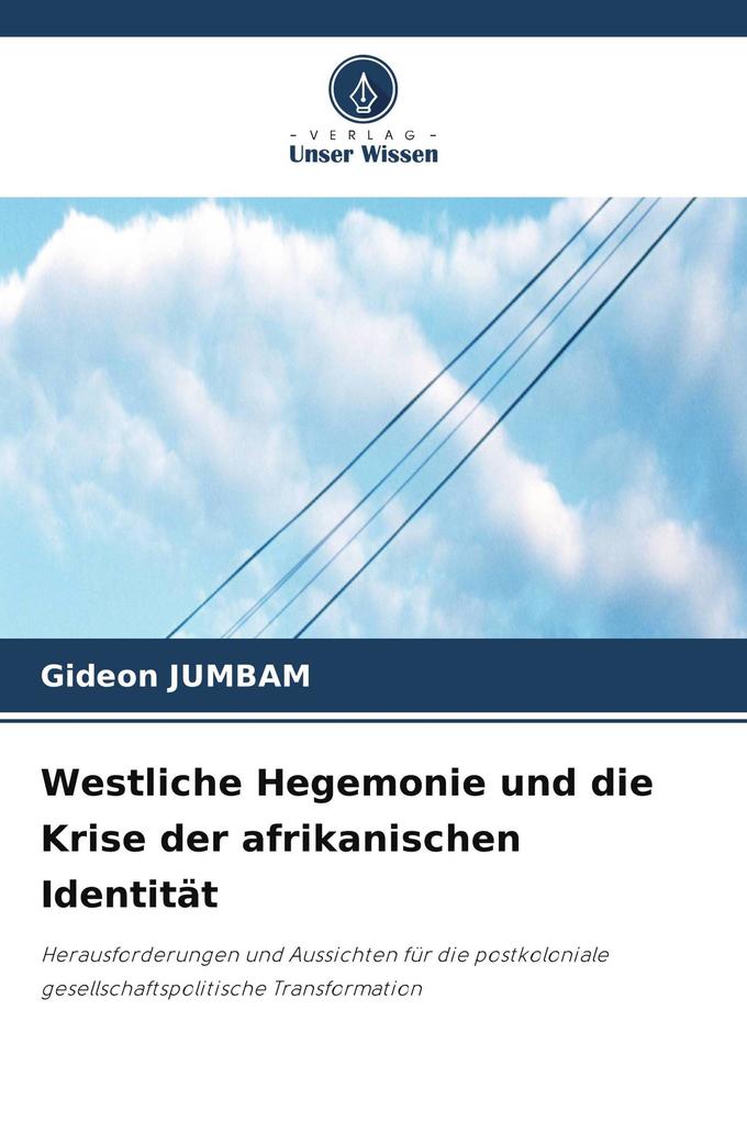 Westliche Hegemonie und die Krise der afrikanischen Identität