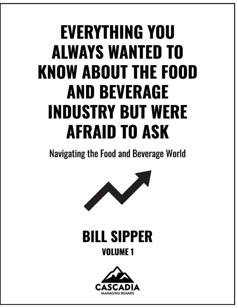 Everything You Always Wanted to Know About the Food and Beverage Industry But Were Afraid to Assk
