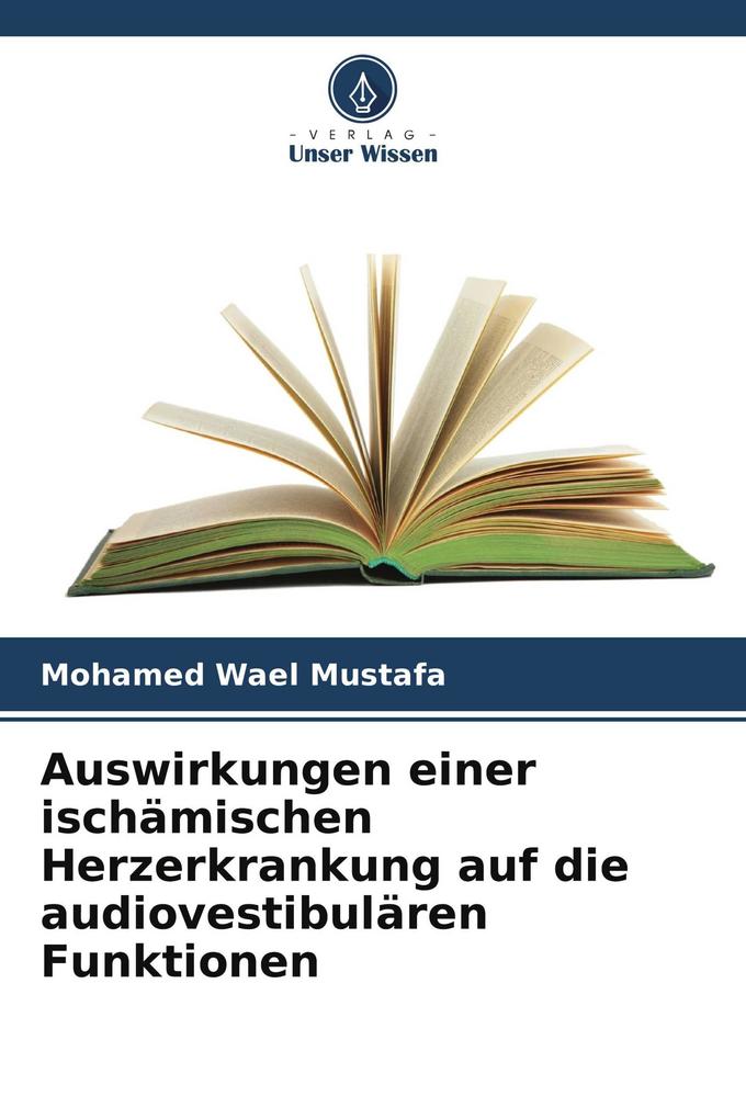 Auswirkungen einer ischämischen Herzerkrankung auf die audiovestibulären Funktionen