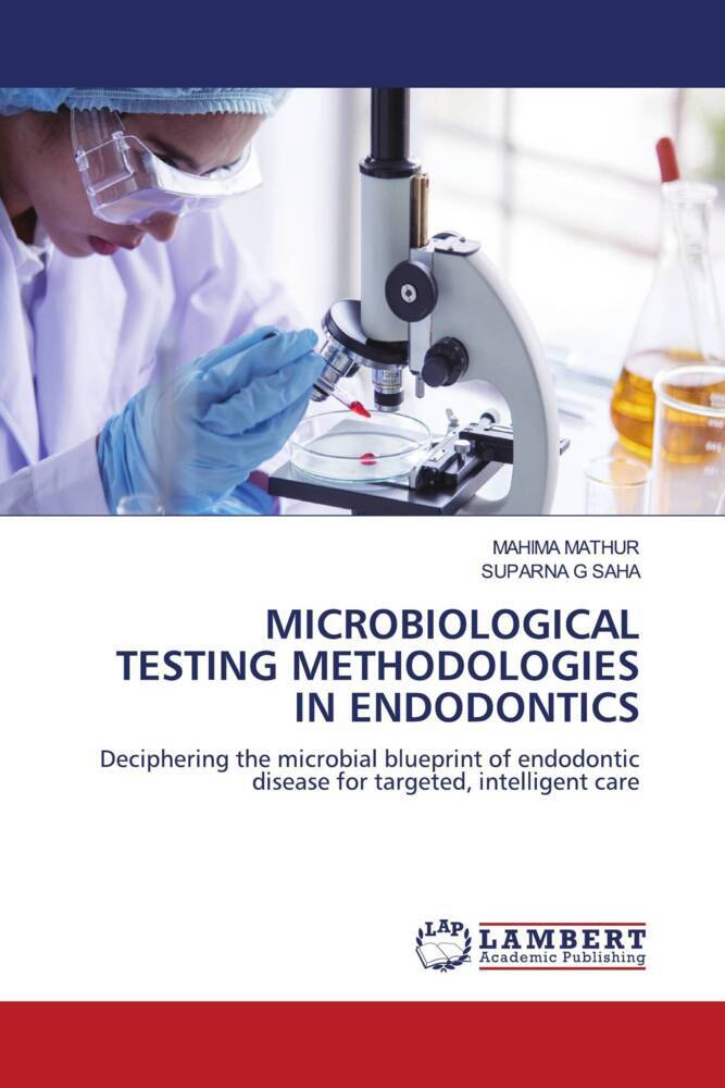 MICROBIOLOGICAL TESTING METHODOLOGIES IN ENDODONTICS