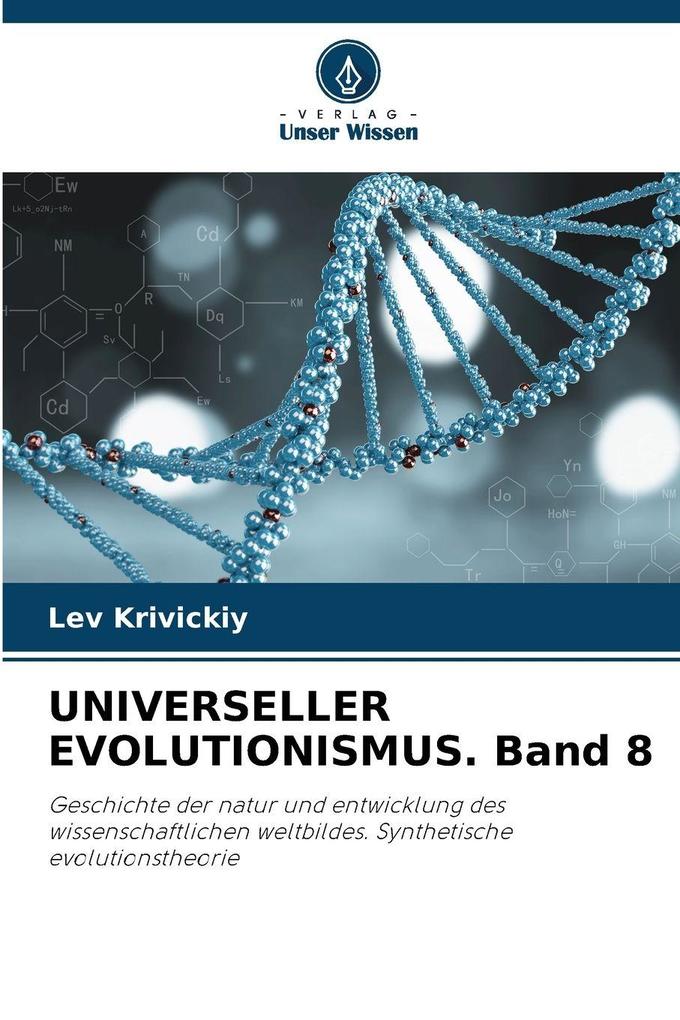 UNIVERSELLER EVOLUTIONISMUS. Band 8