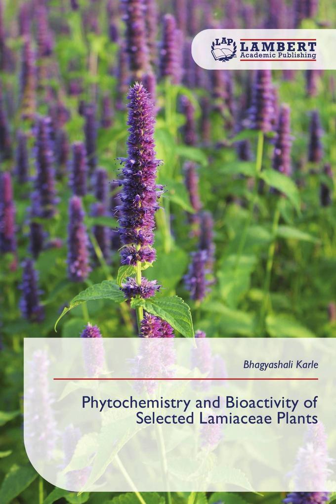 Phytochemistry and Bioactivity of Selected Lamiaceae Plants
