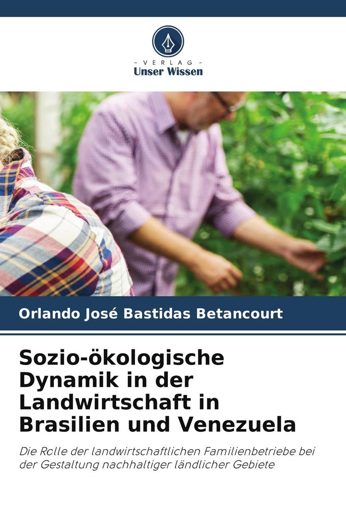 Sozio-ökologische Dynamik in der Landwirtschaft in Brasilien und Venezuela