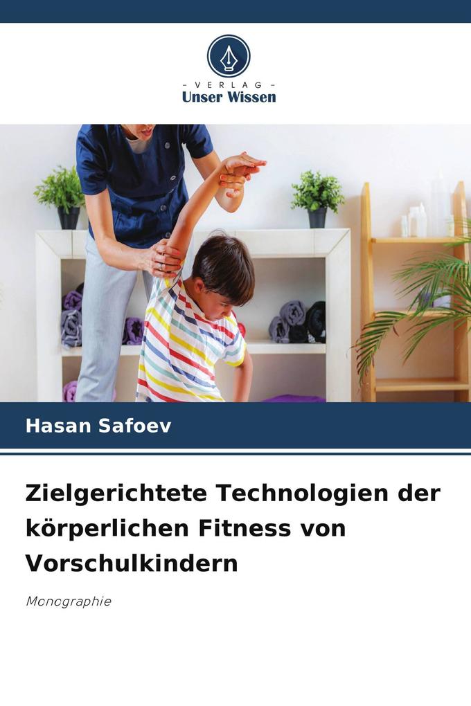 Zielgerichtete Technologien der körperlichen Fitness von Vorschulkindern