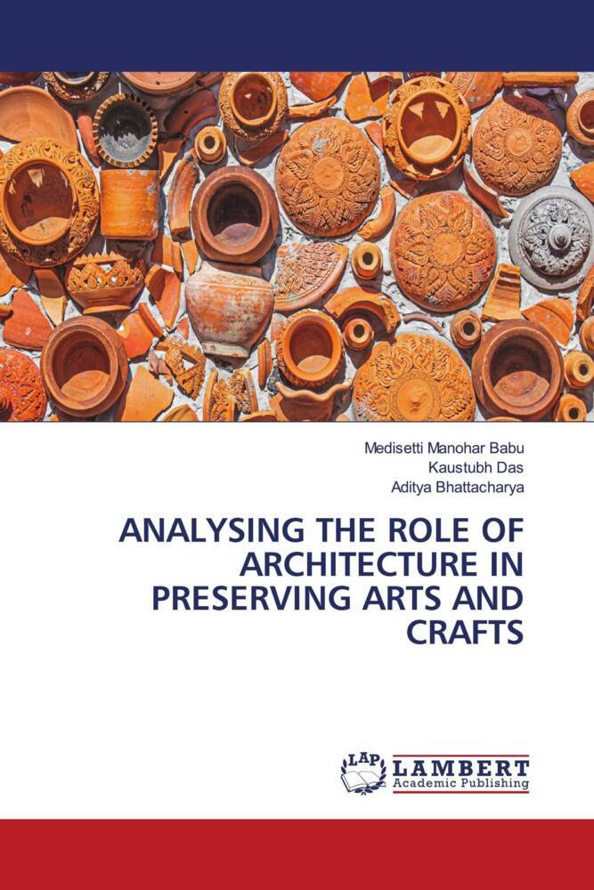 ANALYSING THE ROLE OF ARCHITECTURE IN PRESERVING ARTS AND CRAFTS