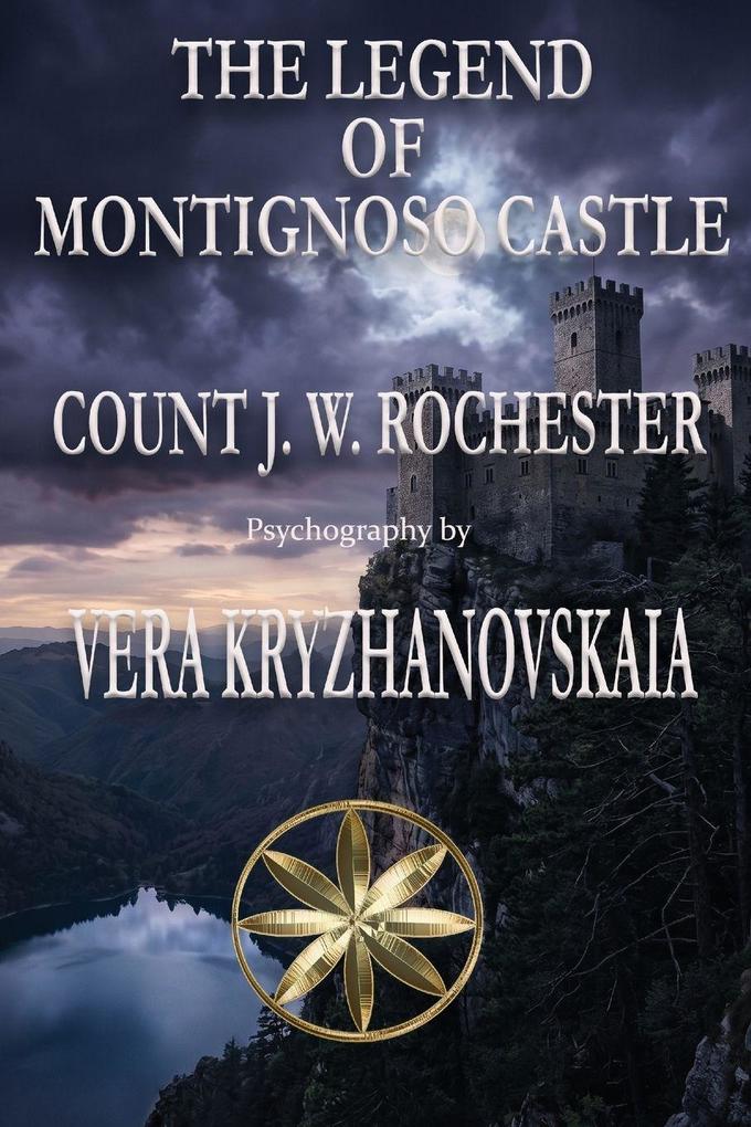 THE LEGEND OF MONTIGNOSO CASTLE