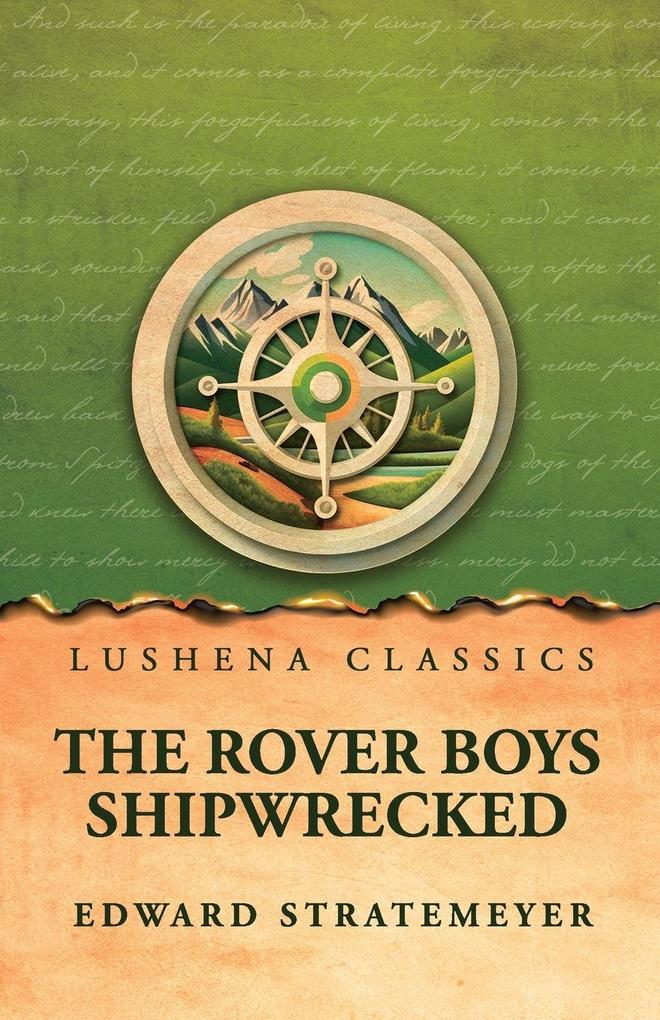 The Rover Boys Shipwrecked