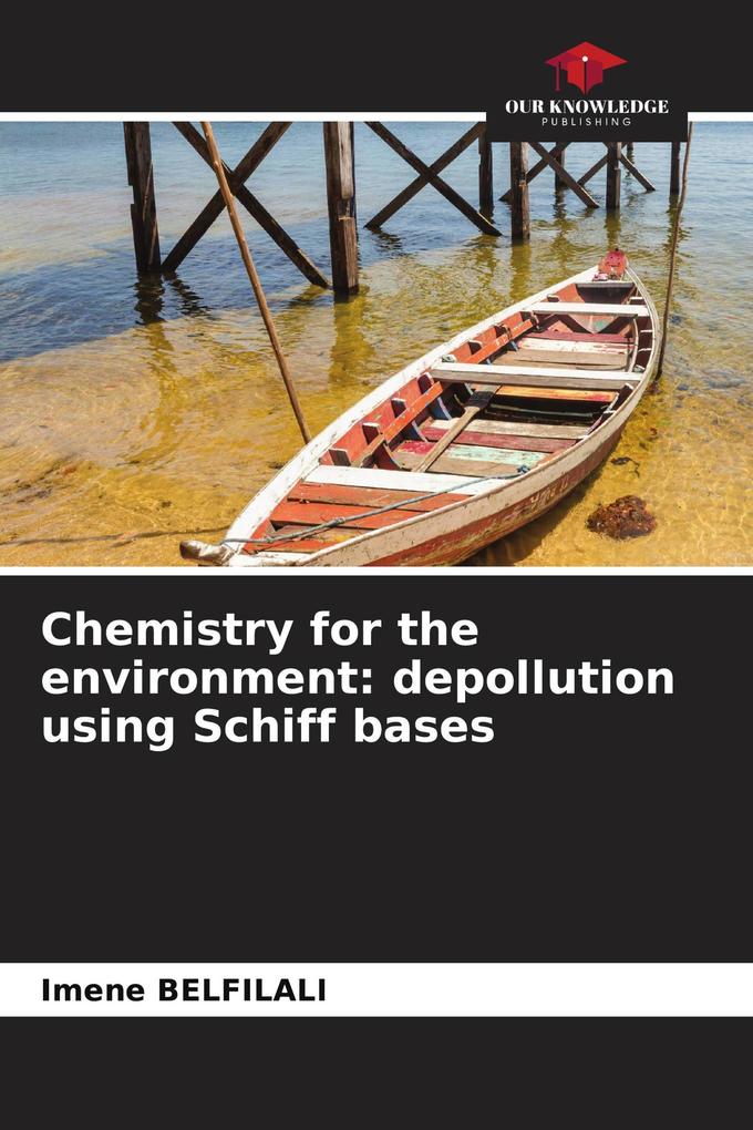 Chemistry for the environment: depollution using Schiff bases