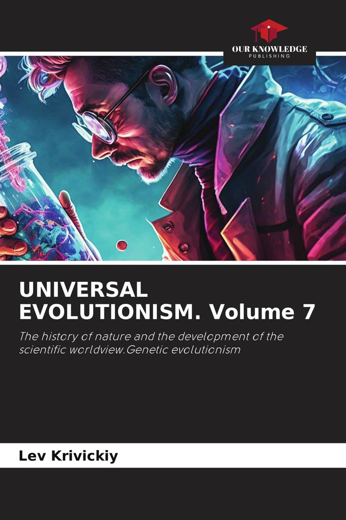 UNIVERSAL EVOLUTIONISM. Volume 7