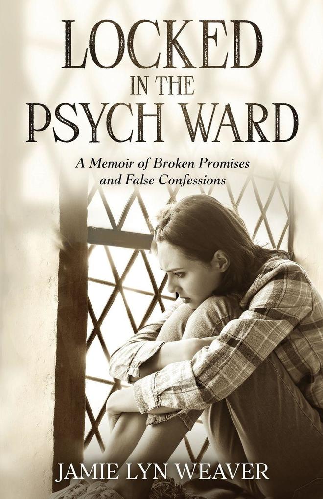 Locked In The Psych Ward