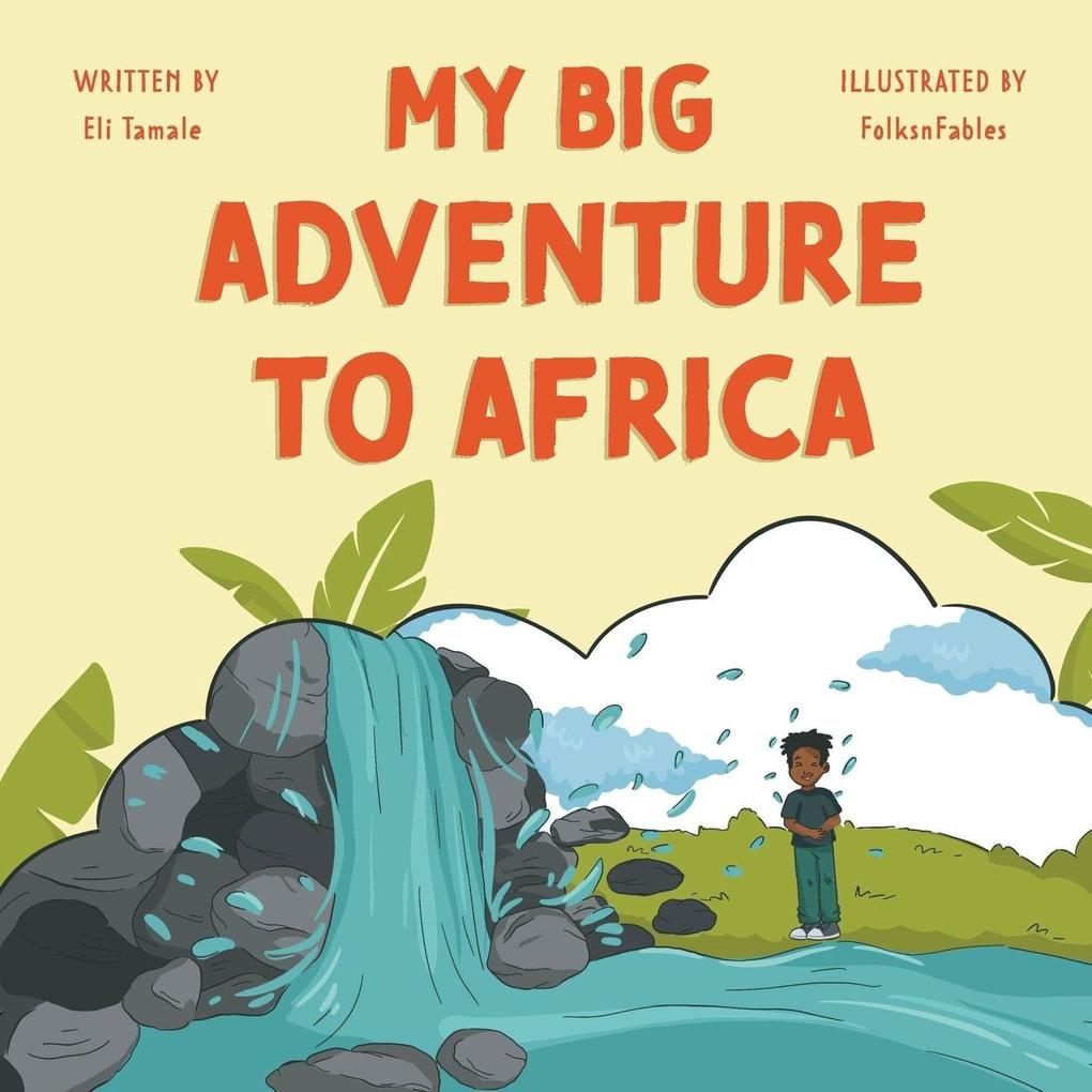 My Big Adventure to Africa