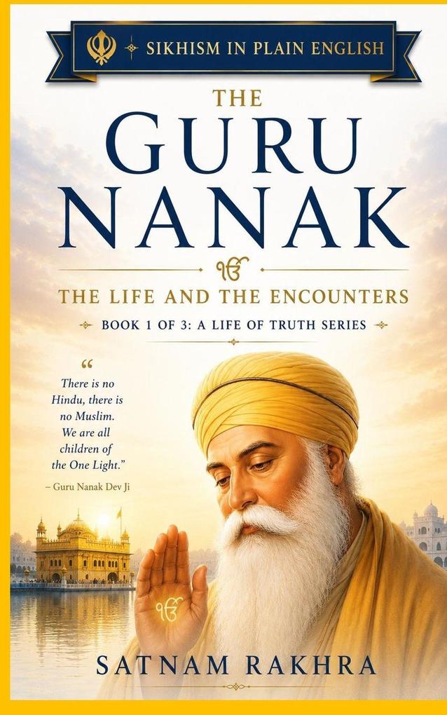 Guru Nanak -The Life and Encounters