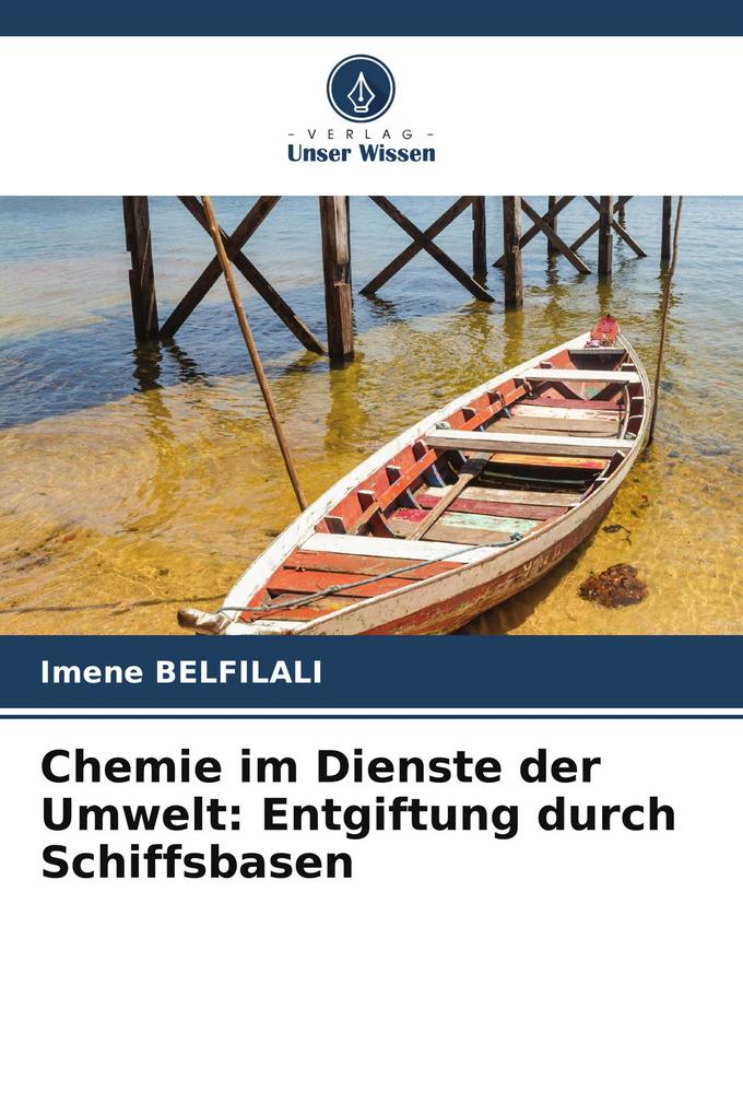 Chemie im Dienste der Umwelt: Entgiftung durch Schiffsbasen