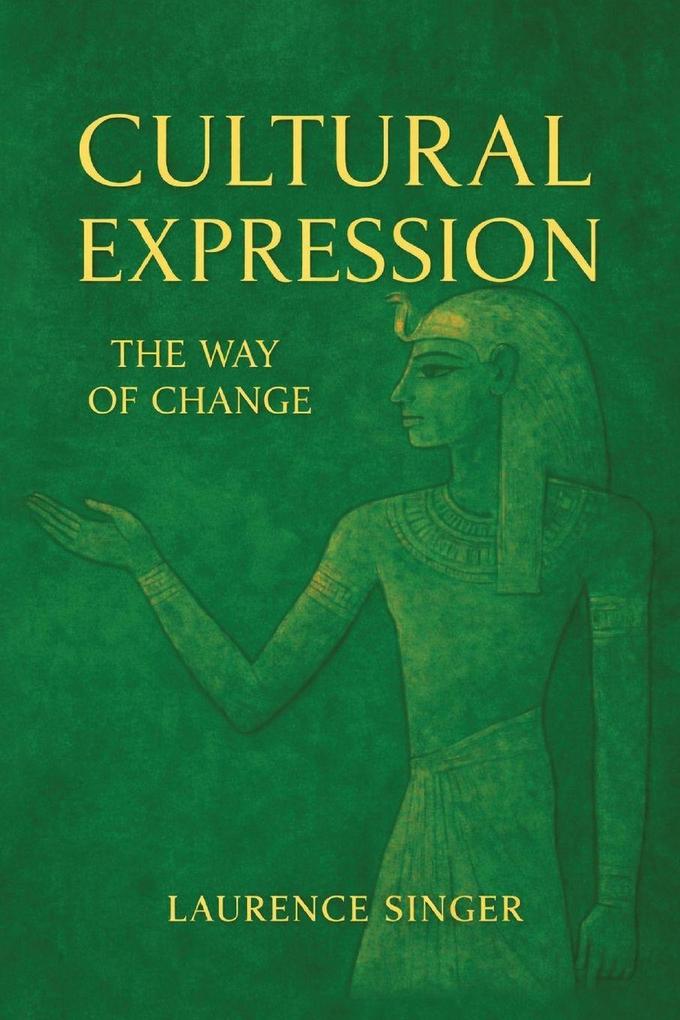 Cultural Expression - The Way of Change